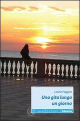 Una gita lunga un giorno Una gita lunga un giorno