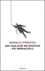 Un calcio in bocca fa miracoli. E-book