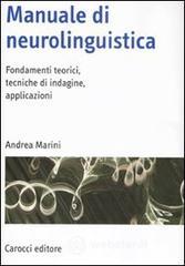 Manuale di neurolinguistica. Fondamenti teorici, tecniche di indagine, applicazioni