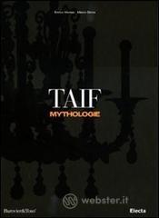 Taif mythologie. Ediz. italiana e inglese