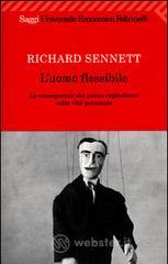 L' uomo flessibile. Le conseguenze del nuovo capitalismo sulla vita personale