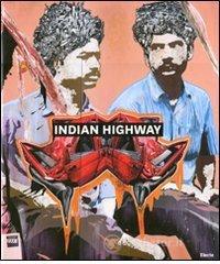 prezzi e offerte Indian Highway. Catalogo della mostra (Roma, 22 settembre 2011 29 gennaio 2012) su prezzi in promozione
