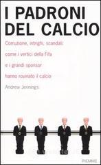I padroni del calcio I padroni del calcio