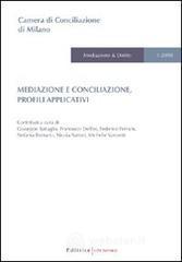 Mediazione e conciliazione. Profili applicativi Mediazione e conciliazione. Profili applicativi