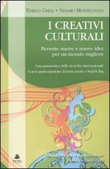 I creativi culturali. Persone nuove e nuove idee per un mondo migliore. Una panoramica delle ricerche internazionali I creativi culturali. Persone nuove e nuove idee per un mondo migliore. Una panoramica delle ricerche internazionali