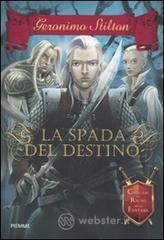 La spada del destino. Cavalieri del Regno della Fantasia