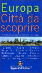 Europa. Citt&agrave; da scoprire