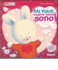 Mi piace... essere come sono!