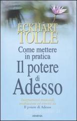 Come mettere in pratica il potere di adesso. E-book