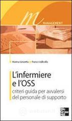 L infermiere e lOSS. Criteri guida per avvalersi del personale di supporto. E-book
