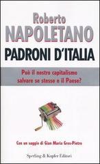 prezzi e offerte Padroni d Italia. Pu� il nostro capitalismo salvare se stesso e il paese? su prezzi in promozione