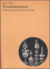 Confronta prezzi Wunderkammern. il novecento di comisso e parise