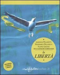 La libertà raccontata a ragazze e ragazzi La libertà raccontata a ragazze e ragazzi