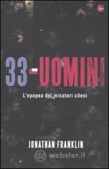 Trentatr� uomini. L'epopea dei minatori cileni