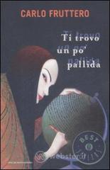 Ti trovo un po pallida. E-book