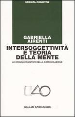 Intersoggettivit&agrave; e teoria della mente. Le origini cognitive della comunicazione