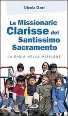 prezzi e offerte Le missionarie clarisse del Santissimo Sacramento. La gioia nella missione su prezzi in promozione