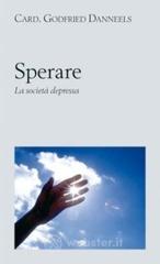 Sperare. La societ&agrave; depressa
