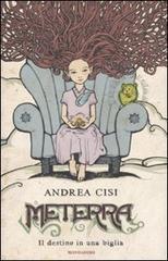 Meterra. Il destino di una biglia Meterra. Il destino di una biglia