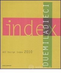 ADI design index 2010. Ediz. italiana e inglese