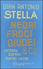 Negri, froci, giudei  co. Leterna guerra contro laltro. E-book