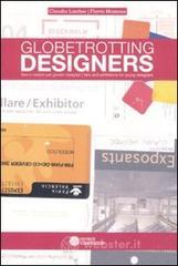 Globettrotting designers. Fiere e mostre per giovani designers. Ediz. italiana e inglese Globettrotting designers. Fiere e mostre per giovani designers. Ediz. italiana e inglese