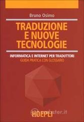 Traduzione e nuove tecnologie. Informatica e internet per traduttori