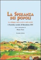 La speranza dei popoli. Lo sviluppo nella carit� e nella verit�. Lenciclica sociale di Benedetto XVI. E-book