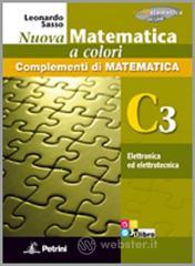 prezzi e offerte Nuova matematica a colori. Vol. C3: complementi di matematica. Elettronica ed elettrotecnica. Per le Scuole superiori su prezzi in promozione
