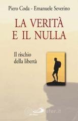 La verit� e il nulla. Il rischio della libert�