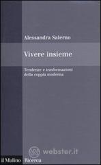 Vivere insieme. Tendenze e trasformazioni della coppia moderna