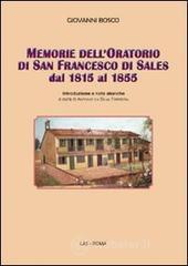 Memorie dell'oratorio di san Francesco di Sales dal 1815 al 1855