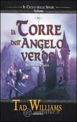 La torre dell'angelo verde. Il ciclo delle spade vol.3 La torre dell'angelo verde. Il ciclo delle spade vol.3