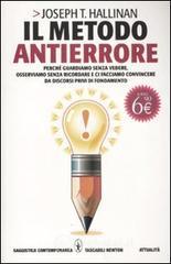 Il metodo antierrore. Perch� guardiamo senza vedere, osserviamo senza ricordare e ci facciamo convincere da discorsi privi di fondamento