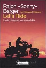Let's ride: arte di andare in motocicletta