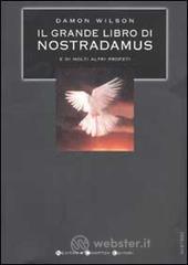 Il grande libro di Nostradamus e molti altri profeti