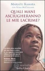 Quali mani asciugheranno le mie lacrime?