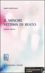 Il minore vittima di reato. Con CD-ROM Il minore vittima di reato. Con CD-ROM