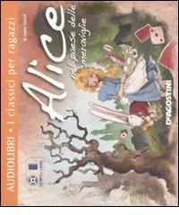 Alice nel paese delle meraviglie. Con CD Audio formato MP3