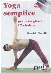 Yoga semplice per risvegliare i 7 chakra. DVD Yoga semplice per risvegliare i 7 chakra. DVD