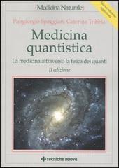 Medicina quantistica. La medicina attraverso la fisica dei quanti Medicina quantistica. La medicina attraverso la fisica dei quanti