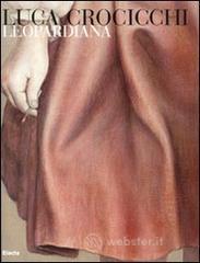 prezzi e offerte Luca Crocicchi. Leopardiana. Catalogo della mostra (Recanati, 25 giugno 1° agosto 2010). Ediz. italiana e inglese su prezzi in promozione