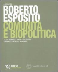 Comunit� e biopolitica. Con CD-ROM file audio formato MP3