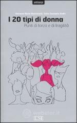 I venti tipi di donna. Punti di forza e di fragilit�