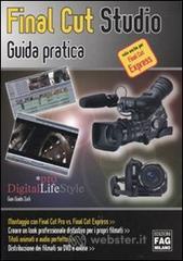 Final Cut Studio. Guida pratica