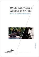 Onde, farfalla e aroma di caff�. Storie di donne dominicane