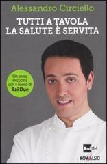 Tutti a tavola la salute � servita. E-book