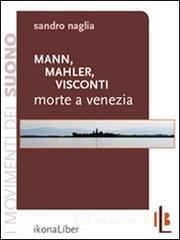 Mann, Mahler, Visconti. Morte a Venezia. E-book