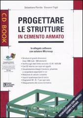 Progettare le strutture in cemento armato. Con CD-ROM