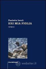 Eri mia figlia
